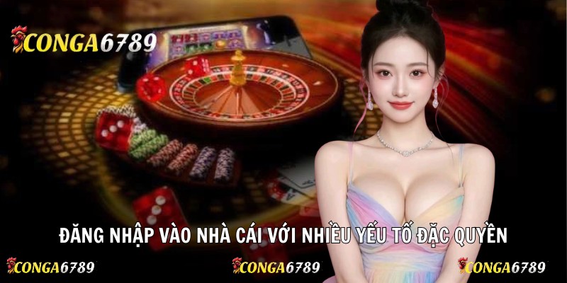 Đăng nhập vào nhà cái với nhiều yếu tố đặc quyền