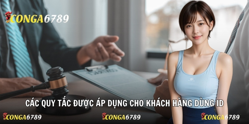 Các quy tắc được áp dụng cho khách hàng dùng ID