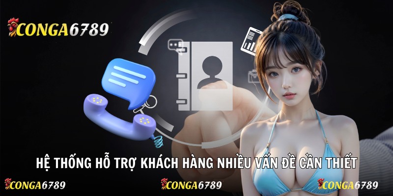 Hệ thống hỗ trợ khách hàng nhiều vấn đề cần thiết