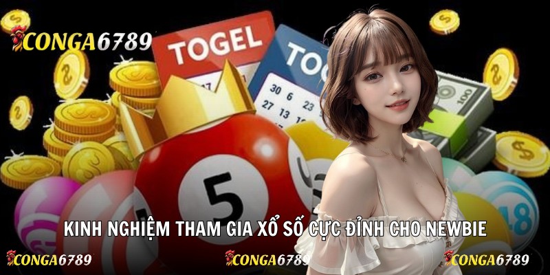 Kinh nghiệm tham gia xổ số cực đỉnh cho newbie